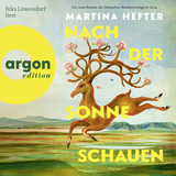Hörbuchcover von Nach der Sonne schauen von Martina Hefter