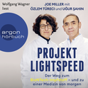 Hörbuchcover von Projekt Lightspeed: Der Weg zum BioNTech-Impfstoff - und zu einer Medizin von morgen von Joe Miller, wird gesprochen von Wolfgang Wagner