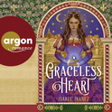 Hörbuchcover von Graceless Heart von Isabel Ibañez, wird gesprochen von Rebecca Veil