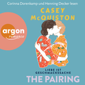 Hörbuchcover von The Pairing: Liebe ist Geschmackssache von Casey McQuiston, wird gesprochen von Corinna Dorenkamp, Henning Decker