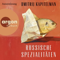 Hörbuchcover von Russische Spezialitäten: Roman von Dmitrij Kapitelman