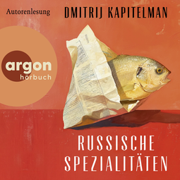 Hörbuchcover von Russische Spezialitäten: Roman von Dmitrij Kapitelman