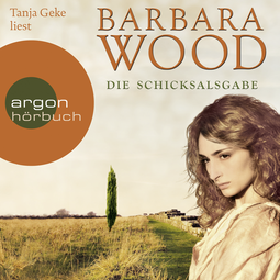 Hörbuchcover von Die Schicksalsgabe von Barbara Wood, wird gesprochen von Tanja Geke
