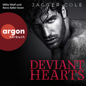 Hörbuchcover von Deviant Hearts von Jagger Cole, wird gesprochen von Milla Wolf, Kevo Adler