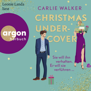 Hörbuchcover von Christmas undercover: Sie will ihn verhaften. Er will sie verführen ...