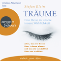 Hörbuchcover von Träume: Eine Reise in unsere innere Wirklichkeit von Dr. Stefan Klein, wird gesprochen von Andreas Neumann