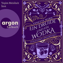 Hörbuchcover von Ein Druide und ein Wodka von Annette Marie, wird gesprochen von Yeşim Meisheit