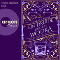 Hörbuchcover von Ein Druide und ein Wodka von Annette Marie, wird gesprochen von Yeşim Meisheit