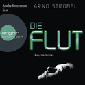 Hörbuchcover von Die Flut von Arno Strobel, wird gesprochen von Sascha Rotermund