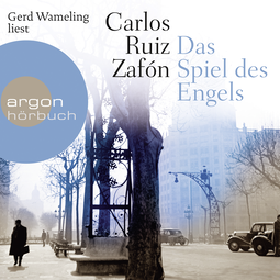 Hörbuchcover von Das Spiel des Engels von Carlos Ruiz Zafón, wird gesprochen von Gerd Wameling