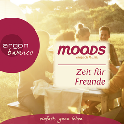 Hörbuchcover von Zeit für Freunde: Balance Moods – einfach Musik