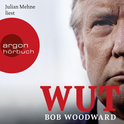Hörbuchcover von Wut von Bob Woodward, wird gesprochen von Julian Mehne