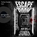 Hörbuchcover von Escape Room: Nur drei Stunden von Chris McGeorge, wird gesprochen von Torben Kessler