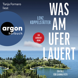 Hörbuchcover von Was am Ufer lauert: Ein Fall für Gianna Pitti von Lenz Koppelstätter, wird gesprochen von Tanja Fornaro