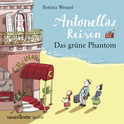 Hörbuchcover von Antonellas Reisen – Das grüne Phantom von Bettina Wenzel, wird gesprochen von Volker Niederfahrenhorst