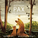 Hörbuchcover von Mein Freund Pax - Die Heimkehr von Sara Pennypacker, wird gesprochen von Jacob Weigert