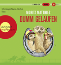 Hörbuchcover von Dumm gelaufen: Roman von Moritz Matthies, wird gesprochen von Christoph Maria Herbst