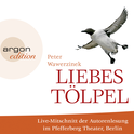 Hörbuchcover von Liebestölpel von Peter Wawerzinek, wird gesprochen von Peter Wawerzinek