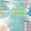 Hörbuchcover von Achtzehnter Stock: Roman von Sara Gmuer, wird gesprochen von Nina Reithmeier