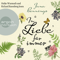 Hörbuchcover von In Liebe, für immer: Roman von Jana Bennings, wird gesprochen von Heike Warmuth, Richard Barenberg
