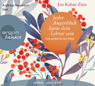 Hörbuchcover von Jeder Augenblick kann dein Lehrer sein: Achtsamkeit für den Alltag