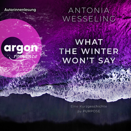 Hörbuchcover von What the Winter Won’t Say von Antonia Wesseling