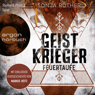 Hörbuchcover von Geistkrieger: Feuertaufe: Roman
