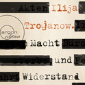 Hörbuchcover von Macht und Widerstand von Ilija Trojanow, wird gesprochen von Ilija Trojanow, Ulrich Pleitgen, Thomas Thieme