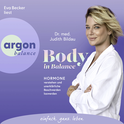 Hörbuchcover von Body in Balance: Hormone verstehen und unerklärliche Beschwerden loswerden von Dr. med. Judith Bildau, wird gesprochen von Eva Becker
