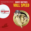 Hörbuchcover von Voll Speed: Roman von Moritz Matthies, wird gesprochen von Christoph Maria Herbst