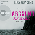 Hörbuchcover von Abgrund: Du weißt, sie ist nicht gesprungen von Lucy Goacher, wird gesprochen von Rebecca Veil