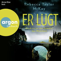 Hörbuchcover von Er lügt: Doch es ist der Sommer der Wahrheit von Rebecca Taylor McKay, wird gesprochen von Anne Düe