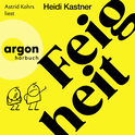 Hörbuchcover von Feigheit von Heidi Kastner, wird gesprochen von Astrid Kohrs