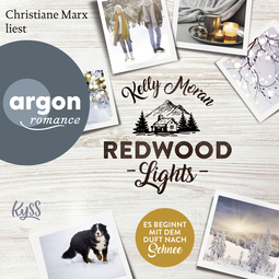 Hörbuchcover von Redwood Lights - Es beginnt mit dem Duft nach Schnee von Kelly Moran, wird gesprochen von Christiane Marx