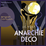 Hörbuchcover von Anarchie Déco: Roman von J. C. Vogt