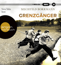 Hörbuchcover von Grenzgänger: Die Geschichte einer verlorenen deutschen Kindheit von Mechtild Borrmann, wird gesprochen von Vera Teltz