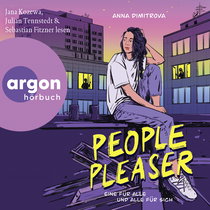 Hörbuchcover von People Pleaser: Eine für alle und alle für sich von Anna Dimitrova, wird gesprochen von Jana Kozewa, Julian Tennstedt, Sebastian Fitzner
