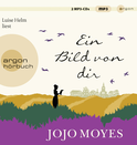 Hörbuchcover von Ein Bild von dir von Jojo Moyes, wird gesprochen von Luise Helm