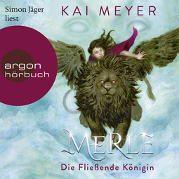 Hörbuchcover von Merle. Die Fließende Königin: Merle-Zyklus 1 von Kai Meyer, wird gesprochen von Simon Jäger