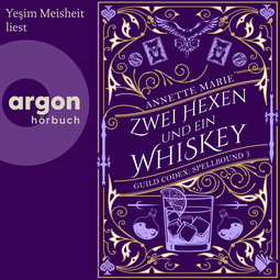 Hörbuchcover von Zwei Hexen und ein Whiskey von Annette Marie, wird gesprochen von Yeşim Meisheit