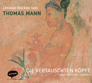 Hörbuchcover von Die vertauschten Köpfe: Eine indische Legende