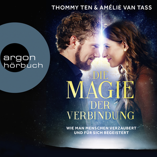 Hörbuchcover von Die Magie der Verbindung: Wie man Menschen verzaubert und für sich begeistert