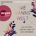 Hörbuchcover von Niemannswelt – Als ich mich verlor, habe ich dich gefunden von Carina Bartsch, wird gesprochen von Martha Kindermann