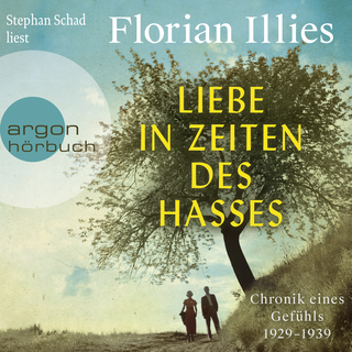 Hörbuchcover von Liebe in Zeiten des Hasses: Chronik eines Gefühls 1929–1939