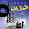 Hörbuchcover von Pandora: Auf den Trümmern von Berlin. Kriminalroman von Liv Amber, Alexander Berg, wird gesprochen von Götz Otto