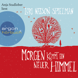 Hörbuchcover von Morgen kommt ein neuer Himmel von Lori Nelson Spielman, wird gesprochen von Anja Stadlober