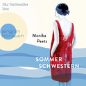 Hörbuchcover von Sommerschwestern: Roman von Monika Peetz, wird gesprochen von Ilka Teichmüller
