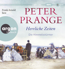 Hörbuchcover von Herrliche Zeiten – Die Himmelsstürmer: Roman von Peter Prange, wird gesprochen von Frank Arnold