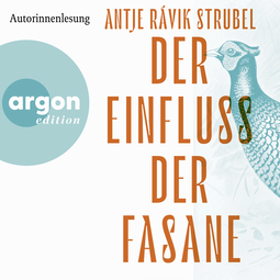 Hörbuchcover von Der Einfluss der Fasane: Roman von Antje Rávik Strubel