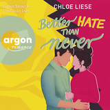 Hörbuchcover von Better Hate than Never von Chloe Liese